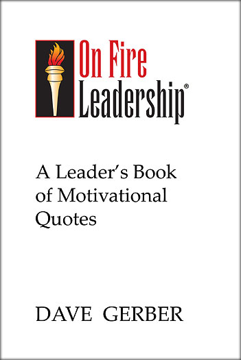 On Fire Leadership Quotes